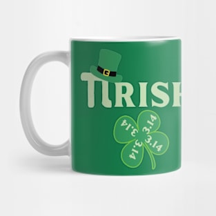 PIRISH ST PATRICKS DAY Mug